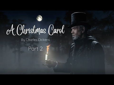 A Reading of ‘A Christmas Carol’ by Charles Dickens, Part 2 thumbnail