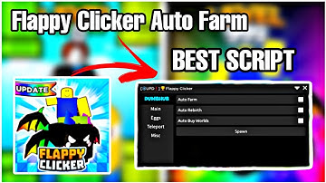 Flappy Clicker Auto Farm  | Auto Rebirth | Auto Egg | Roblox