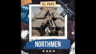 Video thumbnail of "Northmen 2019 - El Papi"