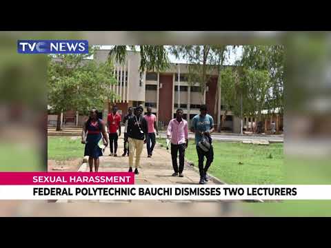 Federal Polytechnic Bauchi Dismisses Two Lecturers Over Sexual Harassment