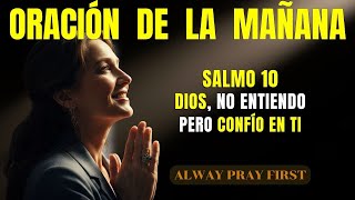 Dios Sigue Siendo Justo - Aunque el Mundo No Lo Sea | Oración De La Mañana