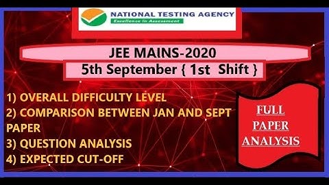 JEE MAINS 2020 [ 5th SEPTEMBER,1st SHIFT ] FULL PAPER ANALYSIS