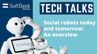Social Robotics today and tomorrow: an overview. by Aldebaran, part of United Robotics Group 2,142 views 3 years ago 54 minutes