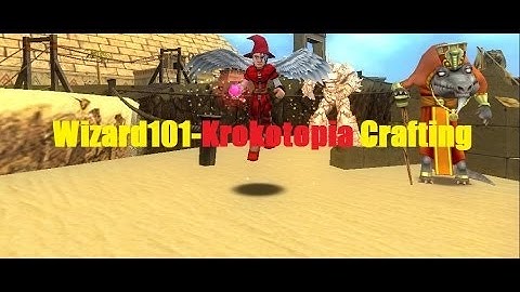 Wizard101 Krokotopia [Crafting]