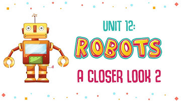 Unit 12: Robots - A closer look 2 - English 6 [OLM.VN]