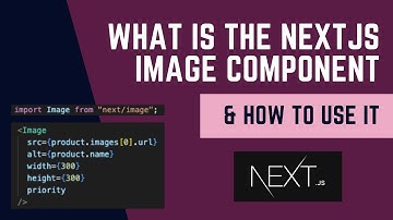 What is The NextJS Image Component & How To Use It