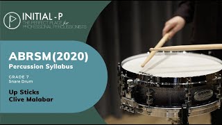 INITIAL-P 2020 ABRSM Snare Drum Grade 7 - Up sticks by Clive Malabar