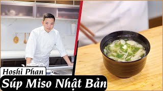 Cách nấu súp miso thơm ngon chuẩn vị – tinh túy của nền ẩm thực