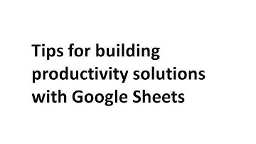 V.01 Wholly Sheets: Tips for building productivity solutions with Google Sheets