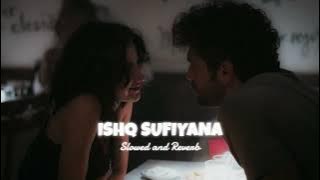 Ishq Sufiyana (𝗦𝗹𝗼𝘄𝗲𝗱 𝗮𝗻𝗱 𝗥𝗲𝘃𝗲𝗿𝗯)