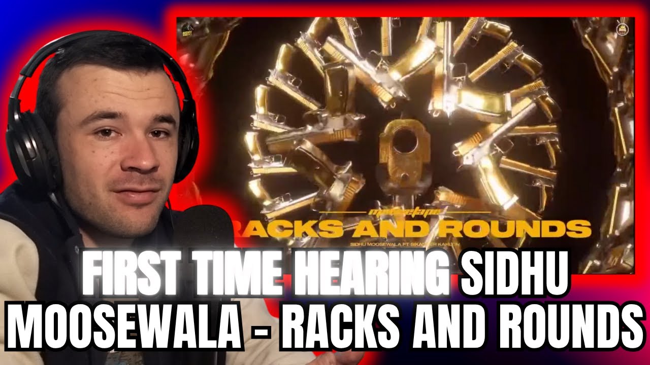 Sidhu Moosewala - Racks and Rounds (Reaction)