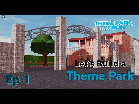 Let's Build a Theme Park! Ep1 // Theme Park Tycoon 2