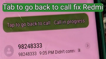 Tab to go back to Call Call progress fix Redmi