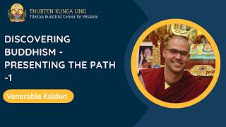 Discovering Buddhism -  Presenting the Path - 1