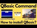 QBasic Part-2,QBasic Command,How to install QBasic?,Let,CLS,Print,Input Live Program|In Hindi QBasic