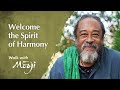 Welcome the Spirit of Harmony