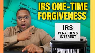 Erase IRS Penalties LEGALLY with One-Time Forgiveness