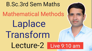 L-2 Laplace Transform B.Sc.3rd Sem Mathematical methods Jitendra kumar