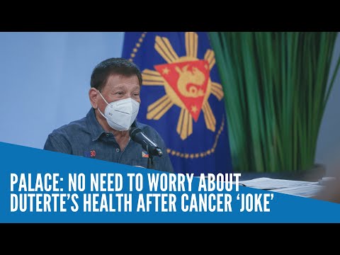 Palace: No need to worry about Duterte’s health after cancer ‘joke’