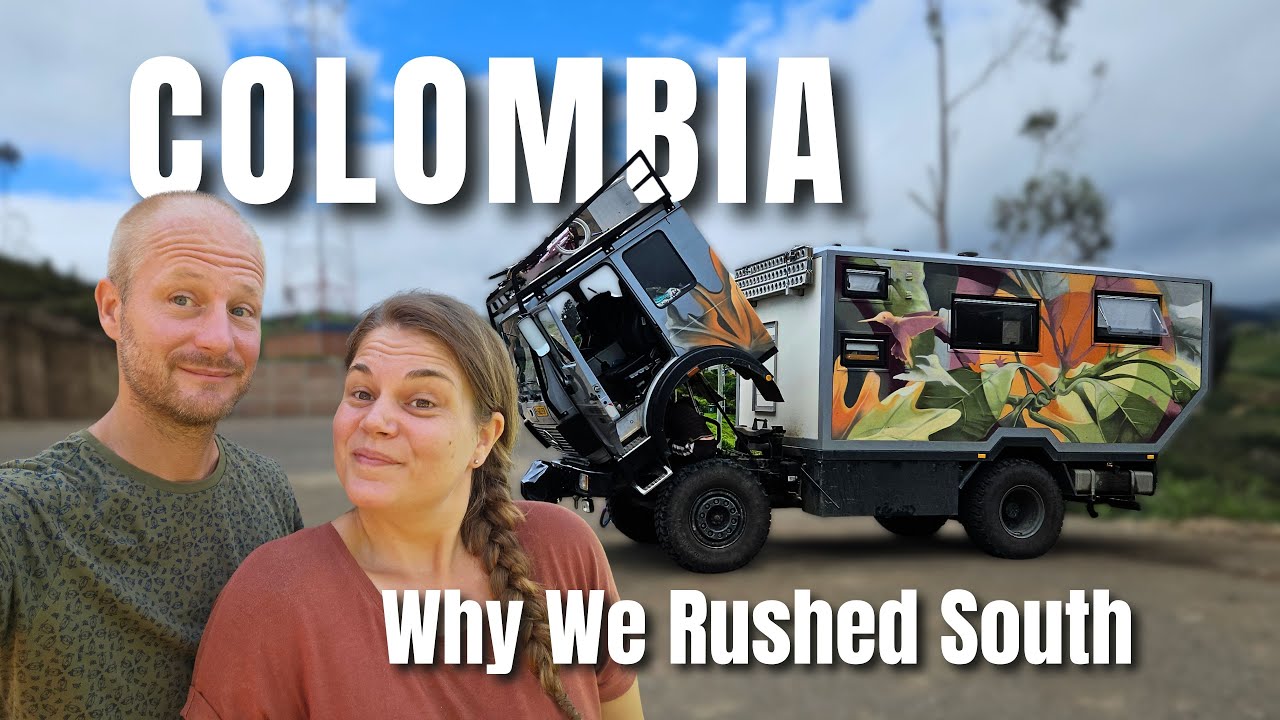 Rushing Through Southern Colombia | Borders, Safety & Overlanding | S5E5