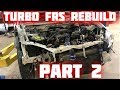 Rebuilding a Wrecked Turbo Scion FR S Part 2