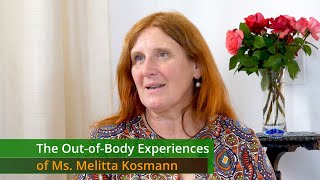 The OutofBody Experiences of Ms. Melitta Kosmann