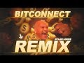 BITCONNECT EDM REMIX