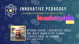 Opening Doors: Leadership, Trust, and What Innovative School Leaders Have in Common
