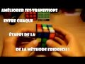 Comment amliorer ses transitions entre chaque tapes de la mthode fridrich 