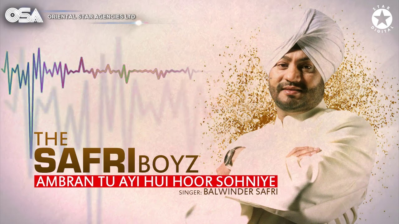 Ambran Tu Ayi Hui Hoor Sohniye  The Safri Boyz  Balwinder Safri  full video  OSA Official