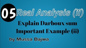 Important Questions about Darboux sum (ii) | Real Analysis (ii) | Lec 05 | Urdu, Hindi