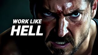 Work Like Hell - Motivational Speech