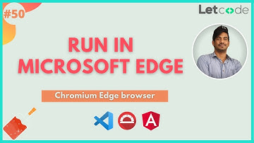 Run in Edge Chromium | Protractor Tutorial | LetCode