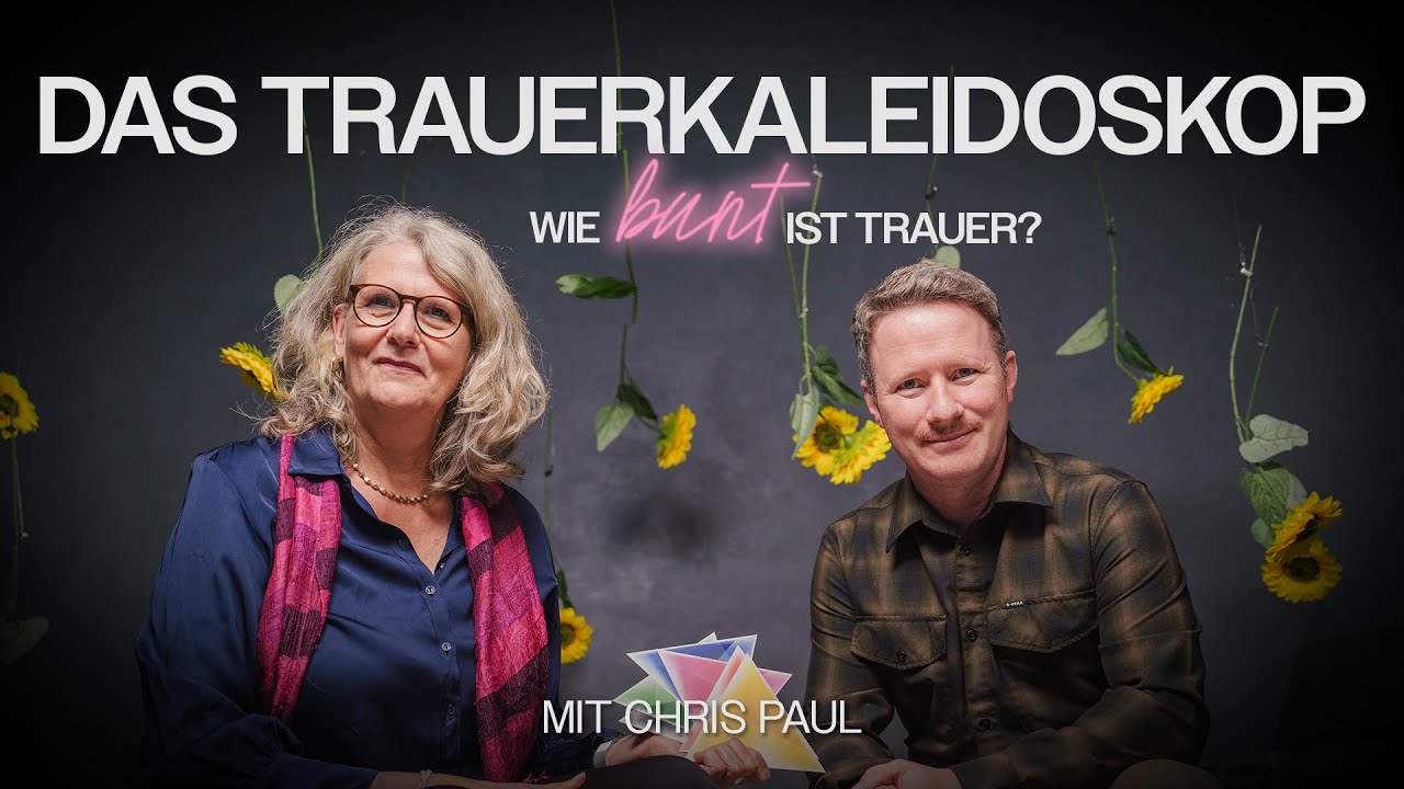 Das Trauerkaleidoskop - Wie BUNT ist Trauer?  | Sterben ist das Allerletzte
