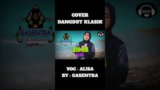 ada dia - alisa #dangdutklasik #gasentrapajampangan