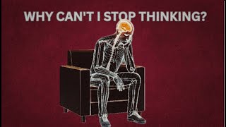 The Neuroscience of Overthinking Explained