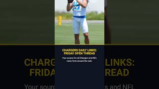 Chargers Daily Links Friday Open
