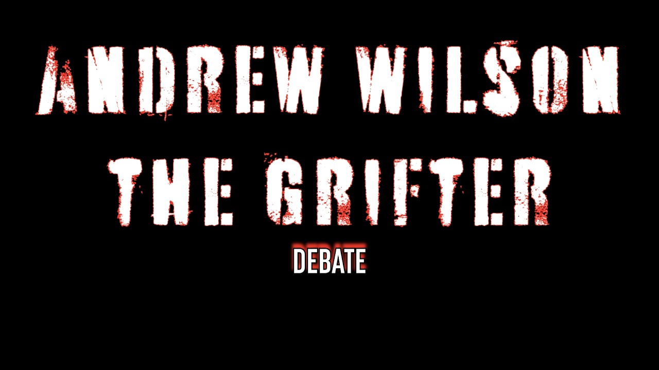 DEBATE ANDREW WILSON VS BASED ORACLE “Andrew is a Liar