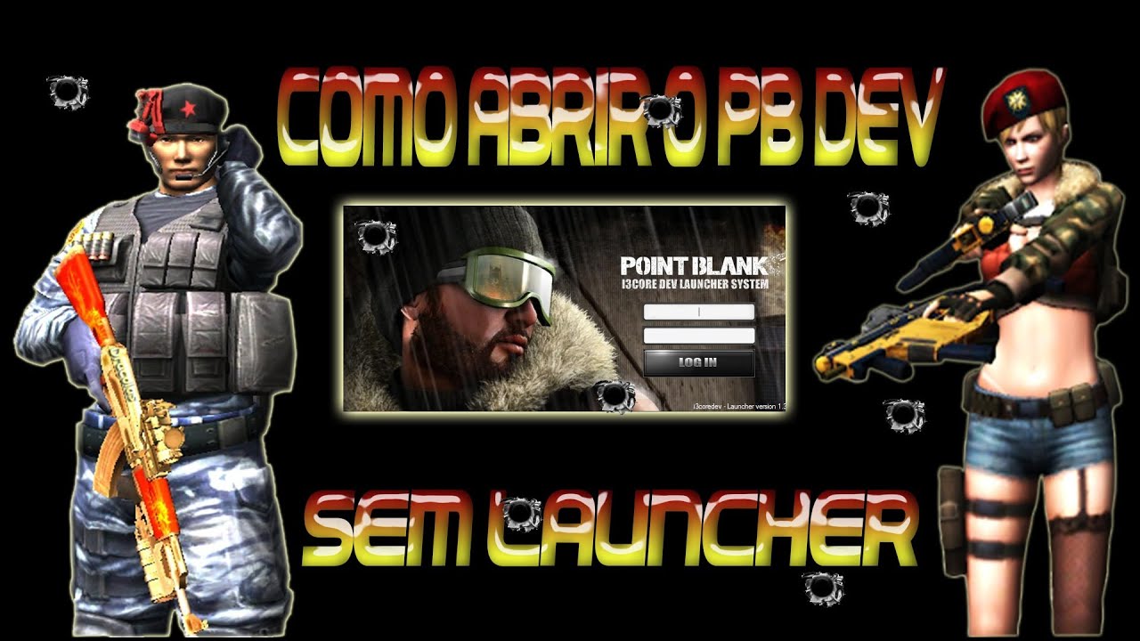 Como abrir o Point Blank Dev[pirata] sem Launcher - YouTube