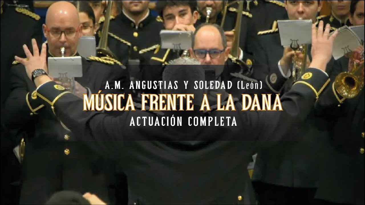 [4K] MÚSICA FRENTE A LA DANA | ACTUACIÓN COMPLETA | A.M. ANGUSTIAS Y SOLEDAD (León)