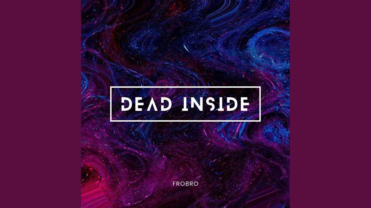 Dead Inside adlı videoyu YouTube'da izle Dead Inside adlı videoyu YouTube'da izle