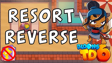 Bloons TD 6 | Resort Reverse | No MK No Powers | Guide / Strategy