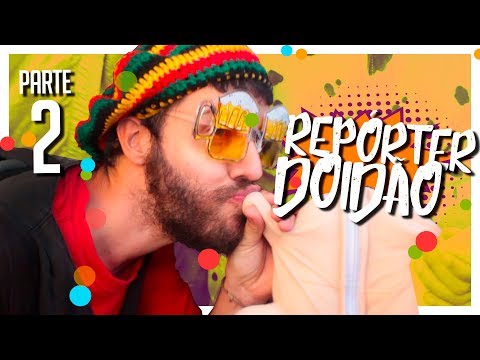 REPÓRTER DOIDÃO | CARNAVAL 2018 (Pt.2)