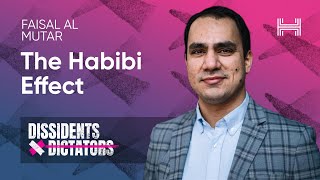 The Habibi Effect with Faisal Al Mutar