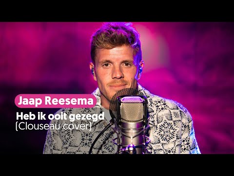 Jaap Reesema - Heb ik ooit gezegd (Clouseau cover)