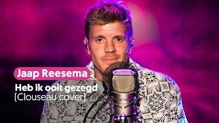 Jaap Reesema - Heb Ik Ooit Gezegd Clouseau Cover