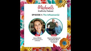 Michaels | Craftivity Podcast Clip 1_Ep. 1