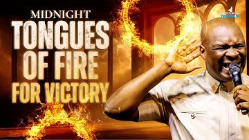 MIDNIGHT TONGUES OF FIRE DANGEROUS PRAYERS FOR VICTORY - APOSTLE JOSHUA SELMAN