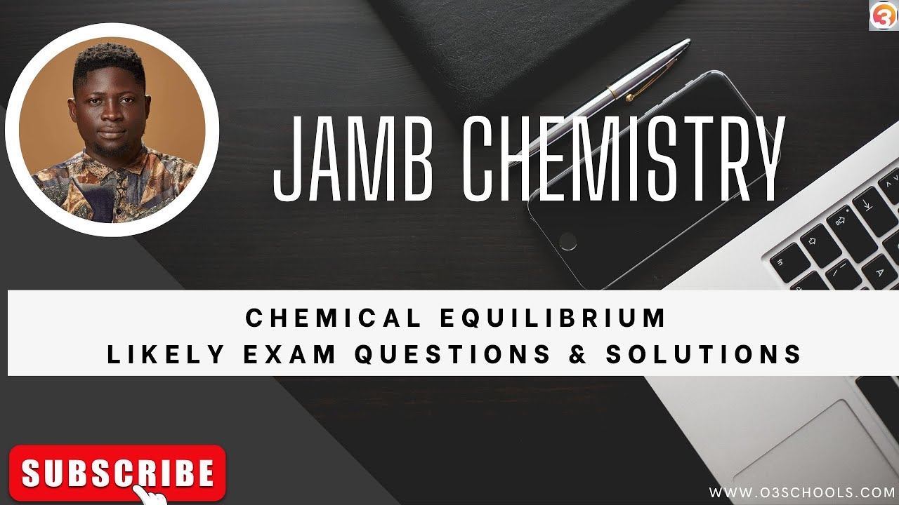 JAMB/WAEC Chemistry 2026 EP 96 - Chemical Equilibrium  (Intro) + Free JAMB/WAEC Past Questions