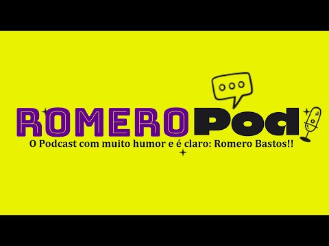 RomeroPod  - O Podcast do Humorista Romero Bastos.